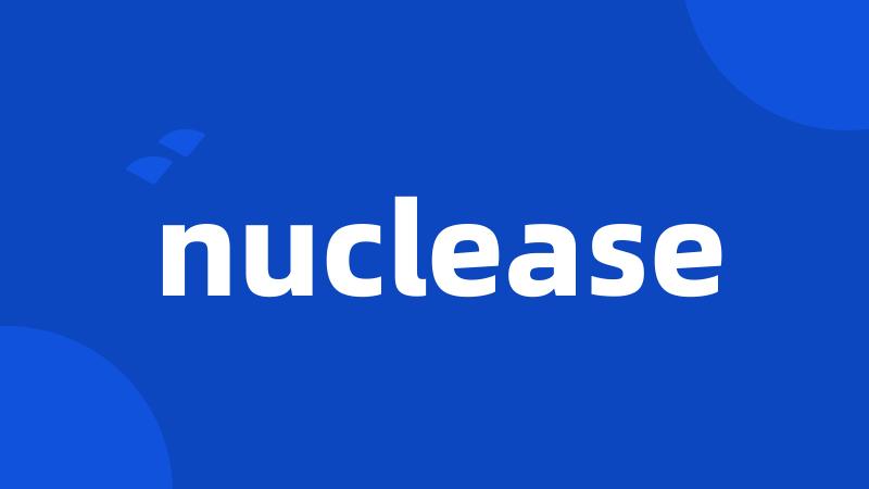 nuclease