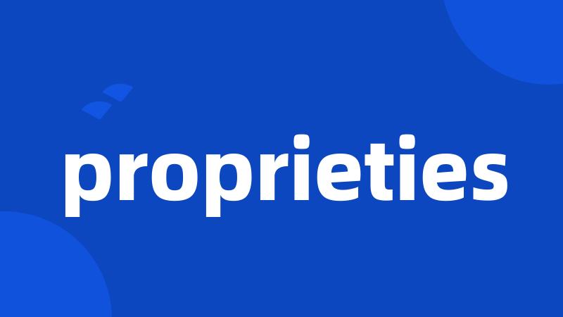 proprieties