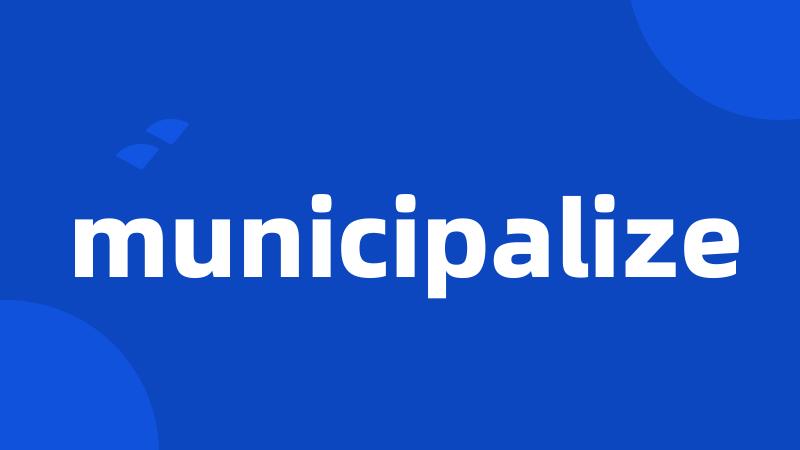 municipalize