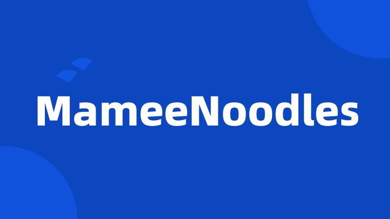 MameeNoodles