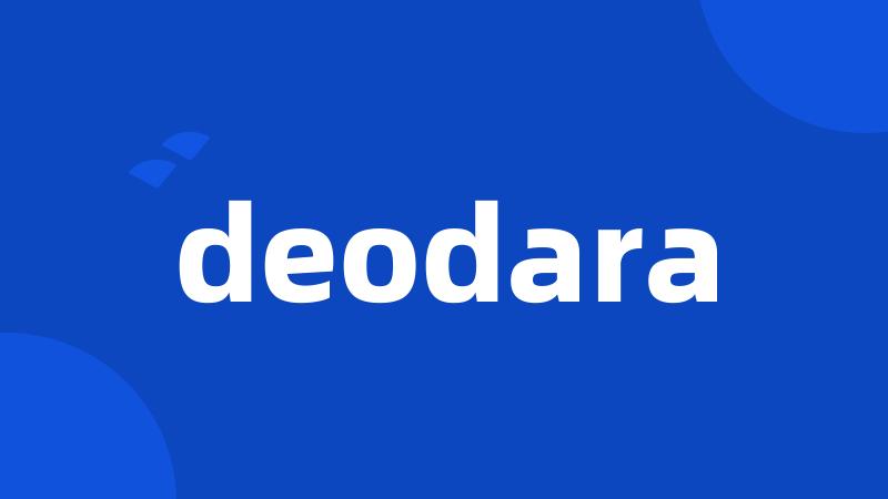 deodara