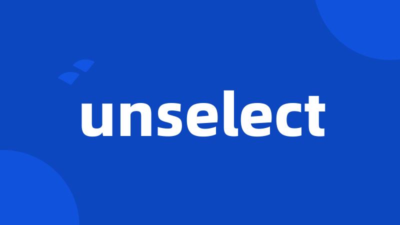 unselect