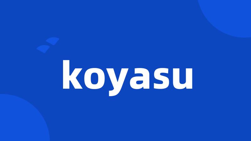 koyasu