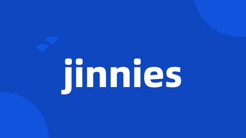 jinnies