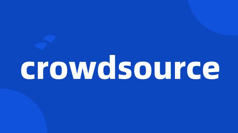 crowdsource