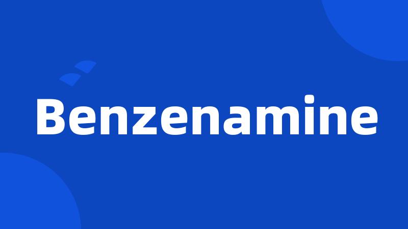 Benzenamine