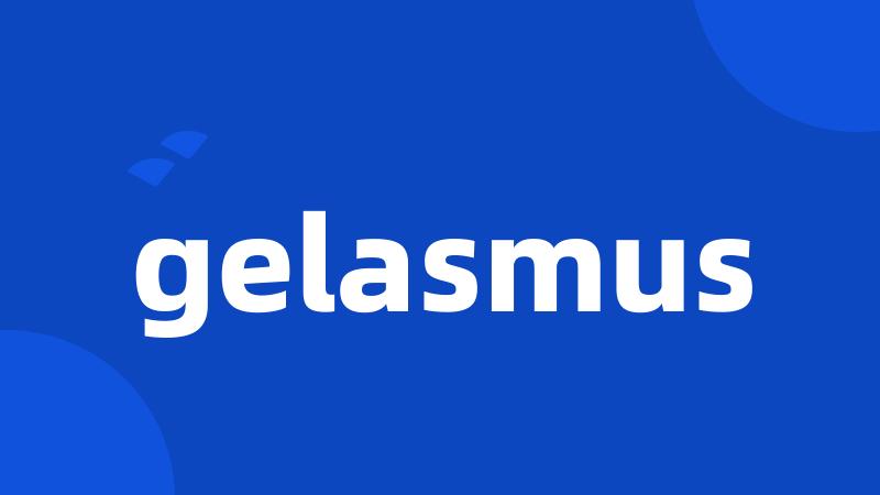 gelasmus