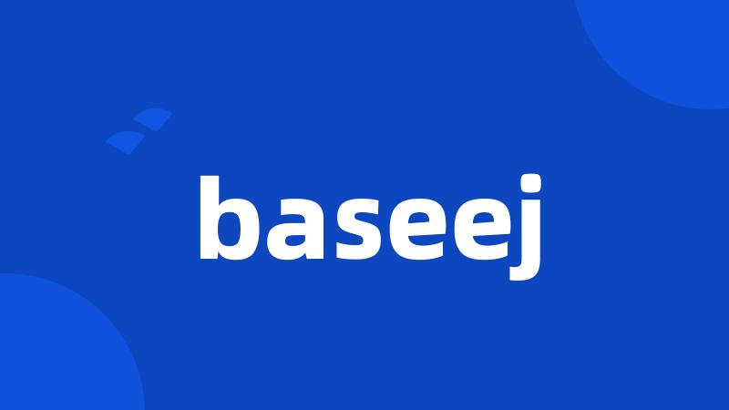 baseej