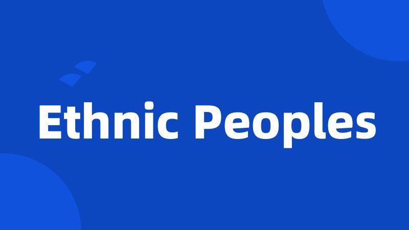 Ethnic Peoples