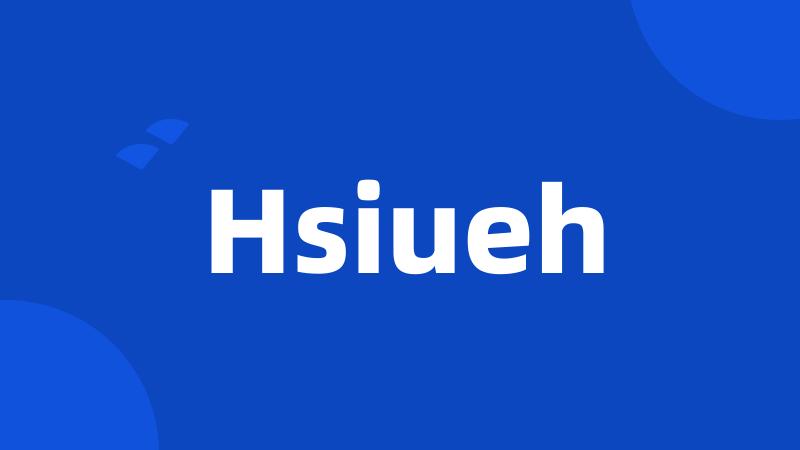 Hsiueh