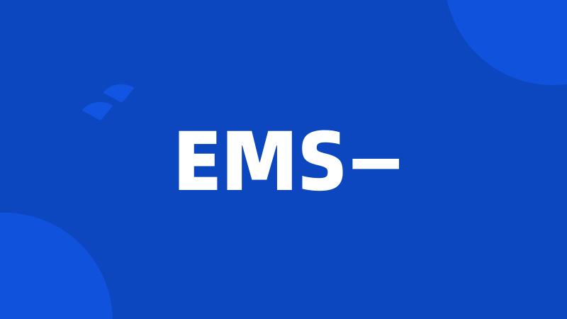 EMS—