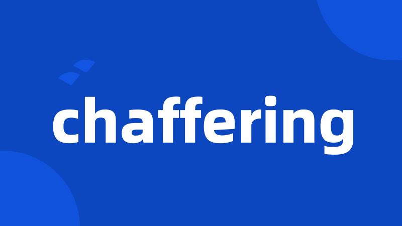 chaffering