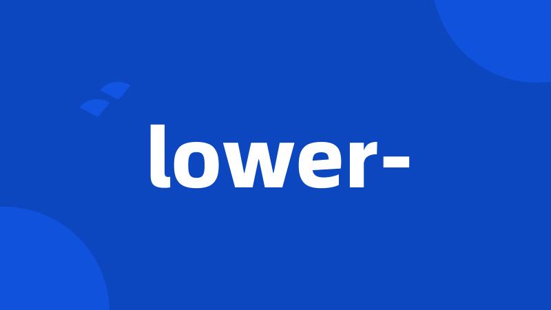 lower-