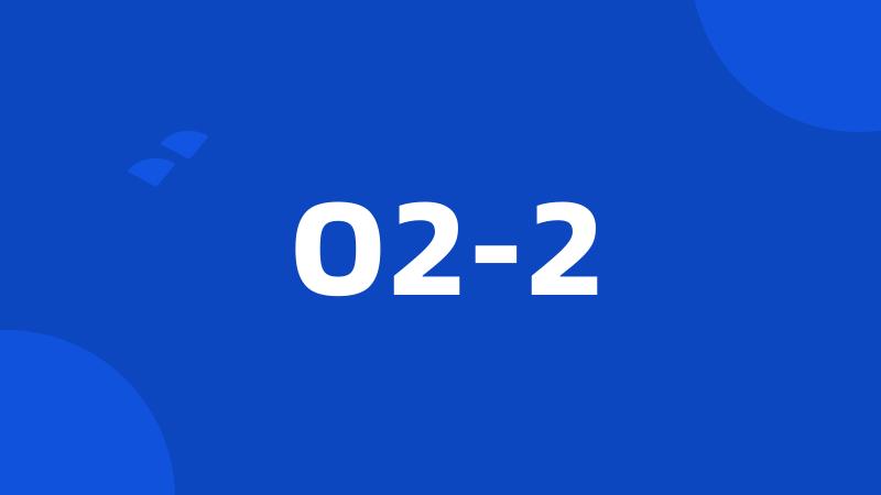 O2-2