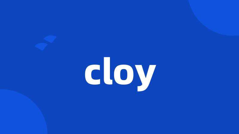 cloy