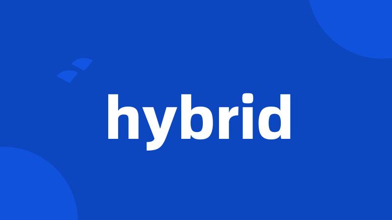 hybrid