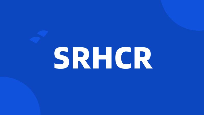 SRHCR