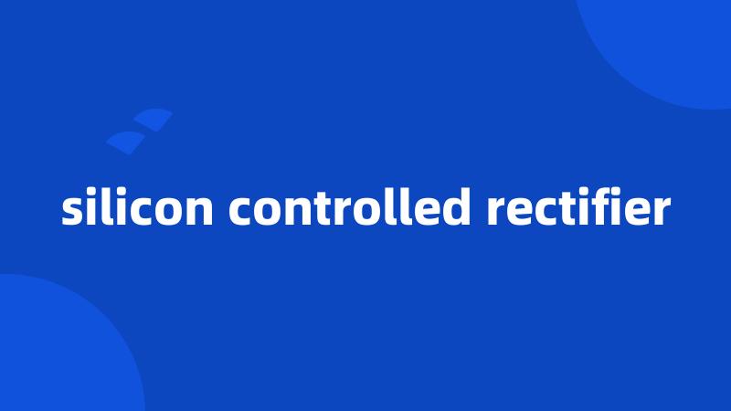 silicon controlled rectifier