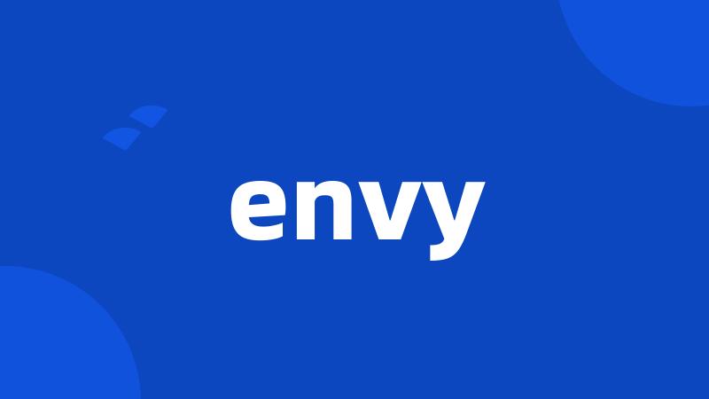 envy