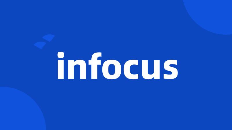 infocus