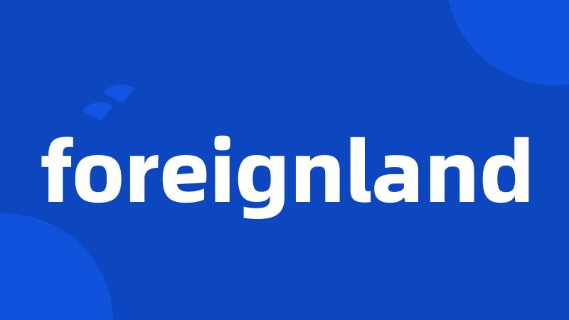 foreignland