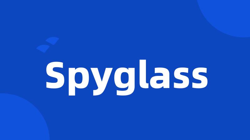 Spyglass