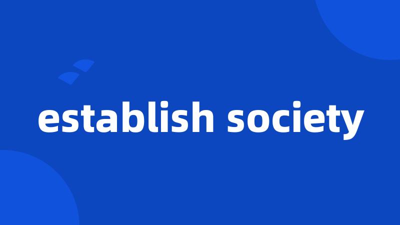 establish society