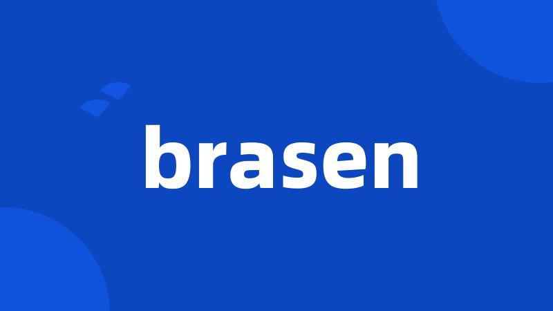 brasen