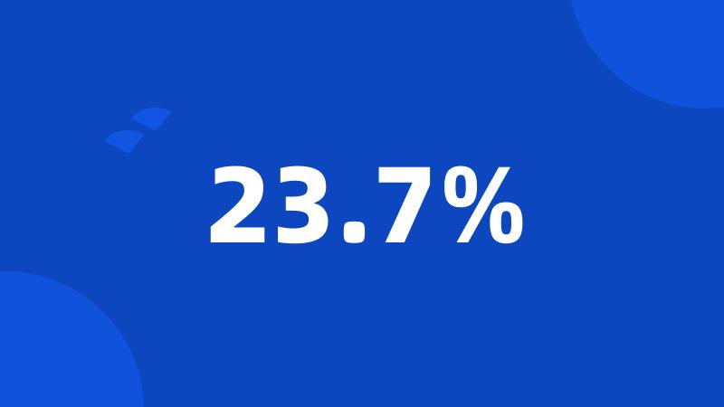 23.7%