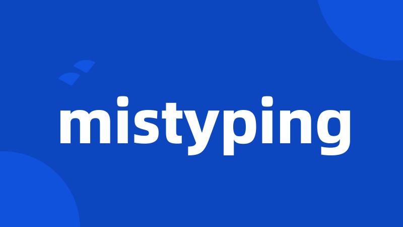 mistyping