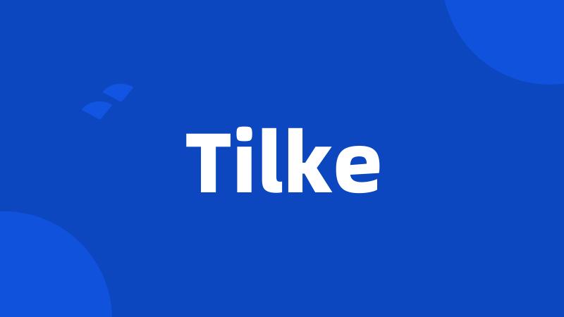 Tilke