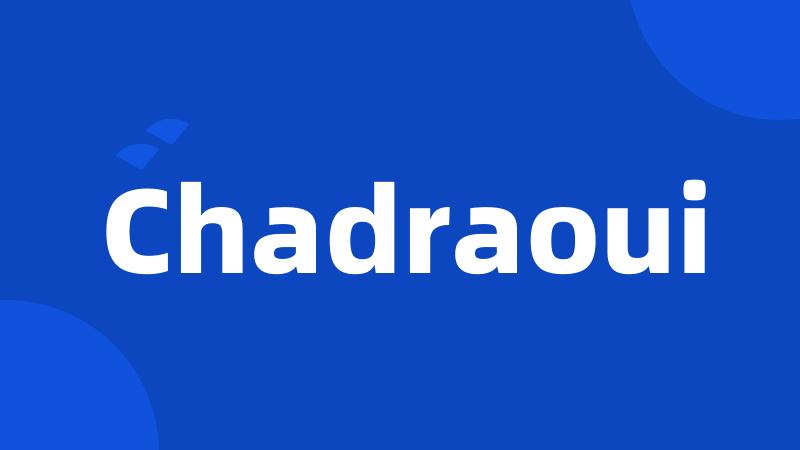 Chadraoui