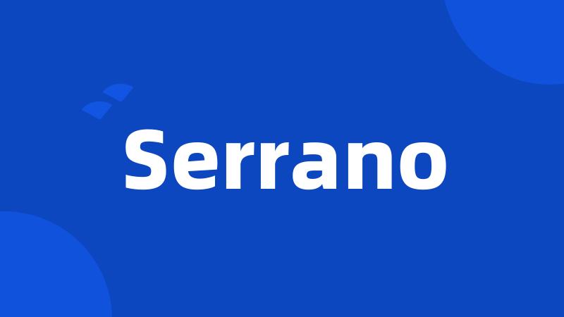 Serrano