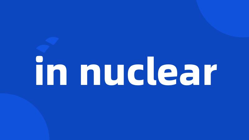 in nuclear