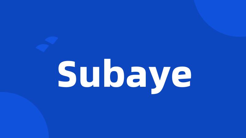 Subaye