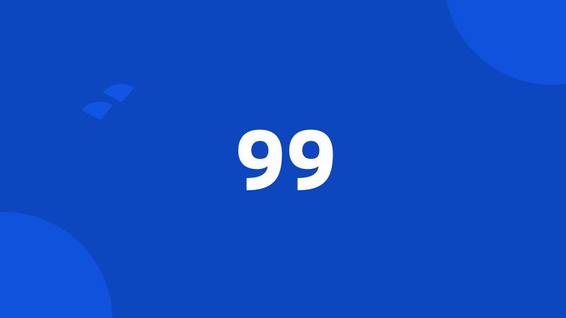 99