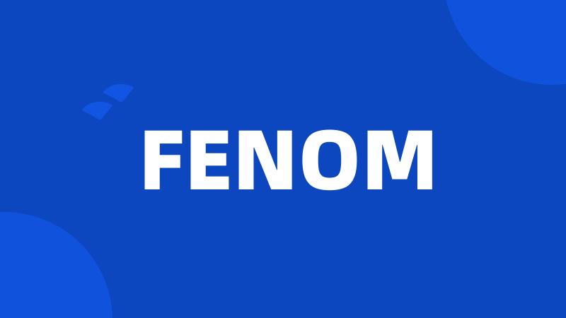 FENOM