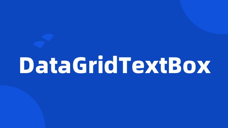 DataGridTextBox