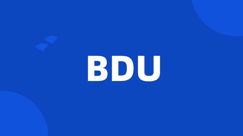 BDU