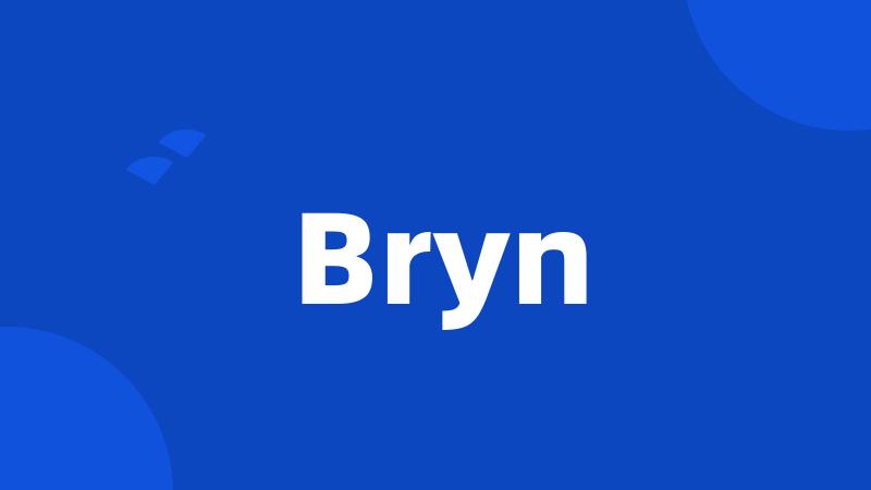 Bryn