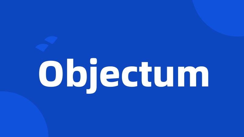 Objectum