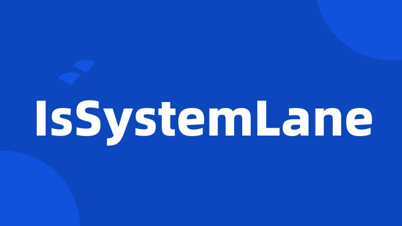 IsSystemLane