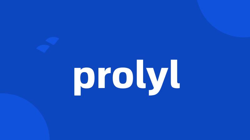 prolyl