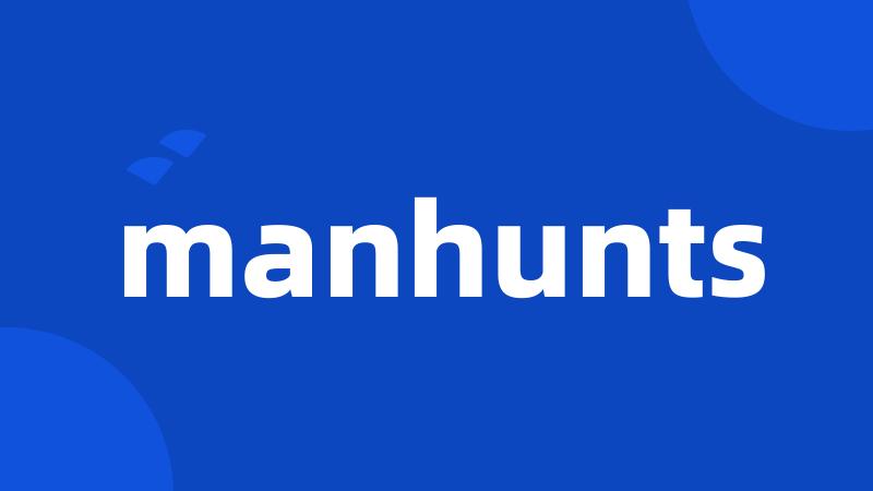 manhunts