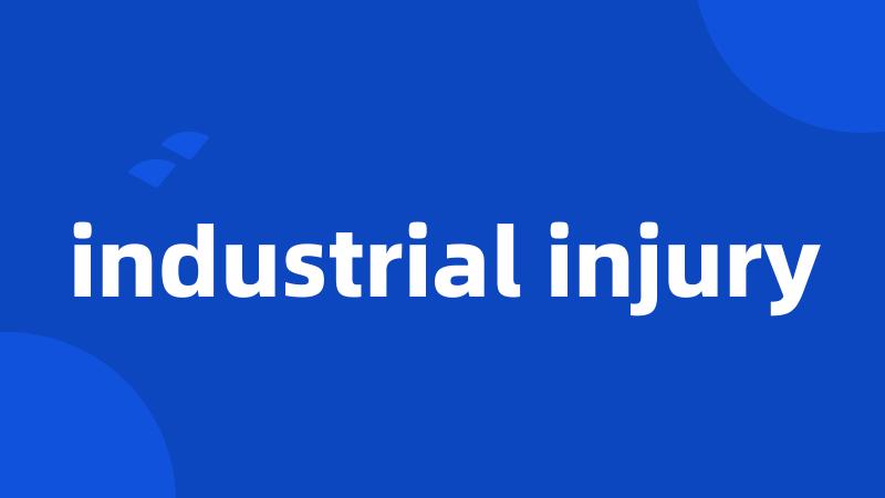 industrial injury