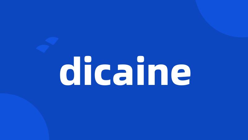 dicaine