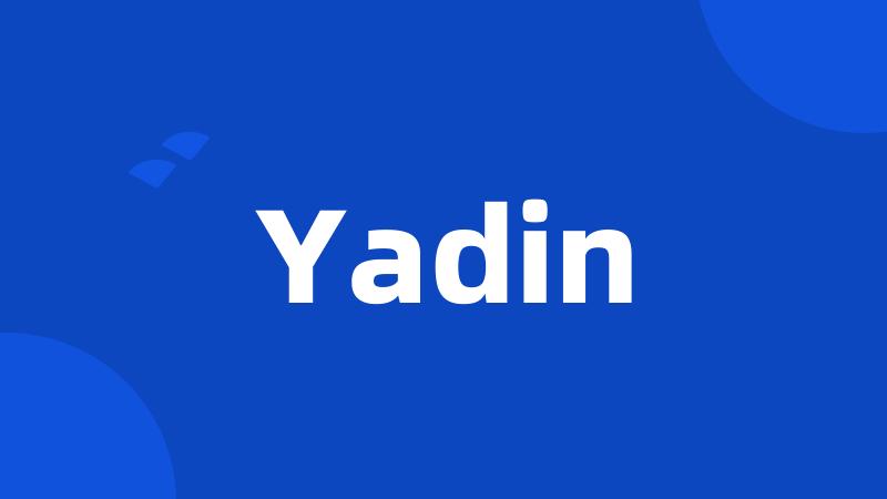 Yadin