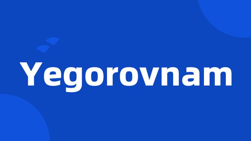 Yegorovnam