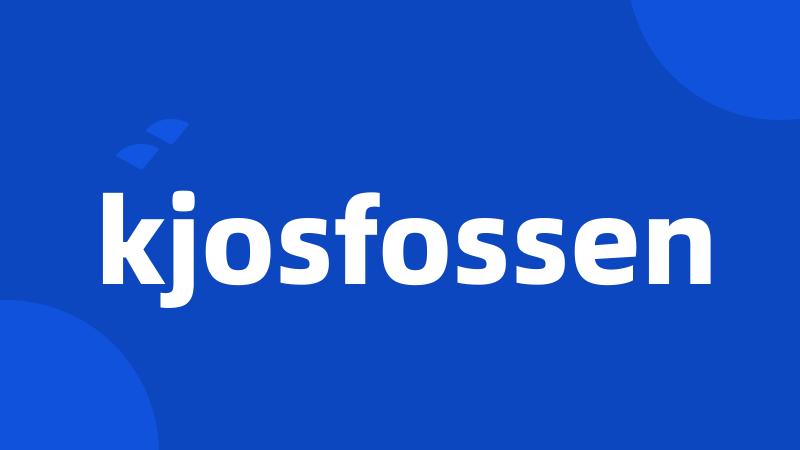 kjosfossen