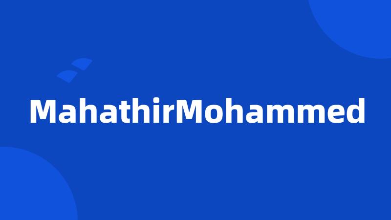 MahathirMohammed